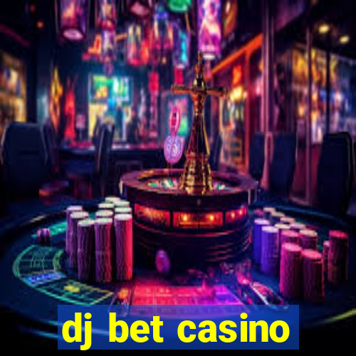 dj bet casino